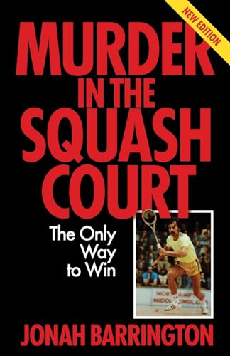 Murder in the Squash Court: The Only Way to Win von Oak Tree Press